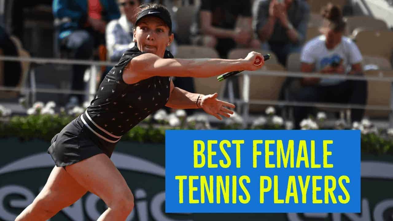 Best Female Tennis Players Today